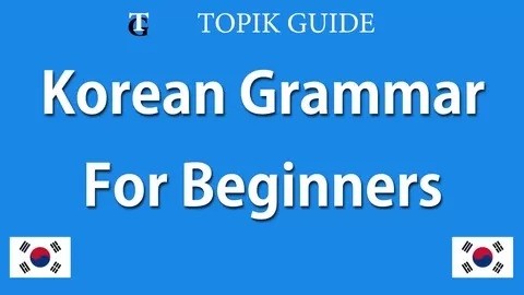 Learn 50+ most important Korean Grammar concepts (particles