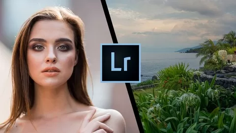 Learn Adobe Lightroom by working with Portrait and Landscape Images - From Beginner to Prefoessional