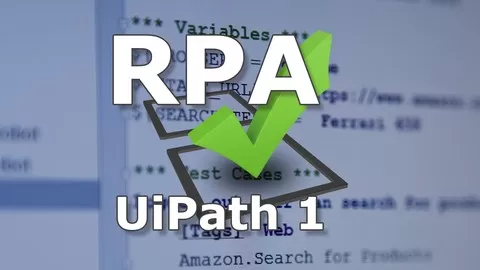 Learn UiPath the top RPA tool and automate your first process!