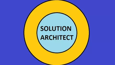 ​Learn every aspect to become the best Solution Architect to take your career at next level