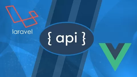 Learn how to develop a robust API with Laravel and a Single-Page Application in Vue JS from Scratch
