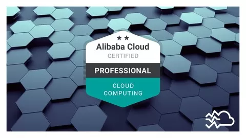 Want to pass the Alibaba Cloud Computing Professional Exam? Want to become Alibaba Cloud Certified? Do this course!
