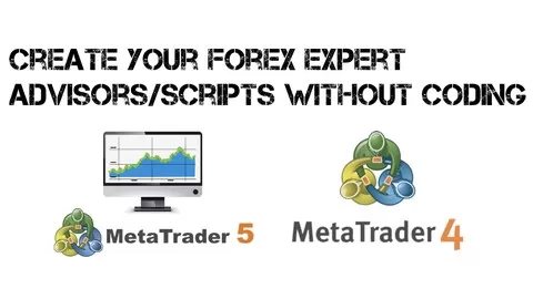 Automate forex strategies on Mt4 and Mt5 without coding knowledge. Create your first Forex expert advisor !