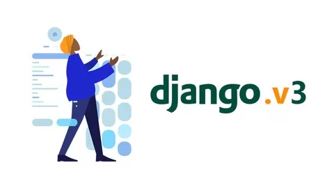 Learn to build Python based web applications with Django 3 (Python Web Framework)