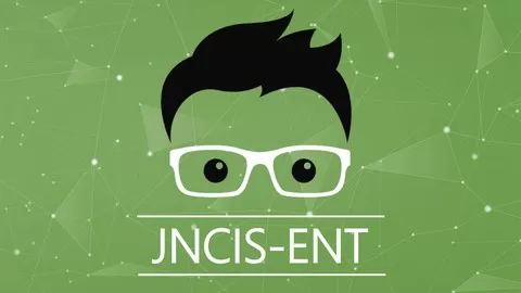 The complete course to master and pass the Juniper JNCIS-ENT (JN0-348) certification exam