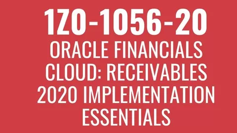 1Z0-1056-20: Oracle Financials Cloud: Receivables 2020 Implementation Essentials