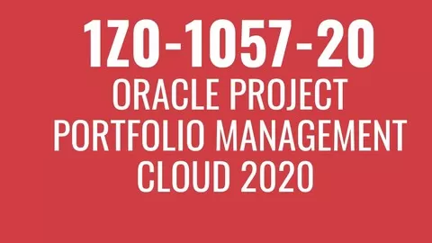 1Z0-1057-20: Oracle Project Portfolio Management Cloud 2020 Implementation Essentials