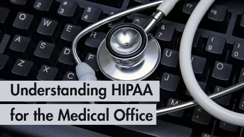 A healthcare professional's guide to understanding the requirements HIPAA