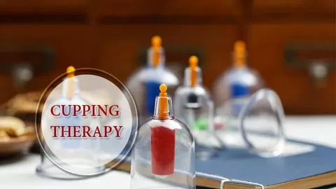 Professional and comprehensive course of cupping techniques and applications