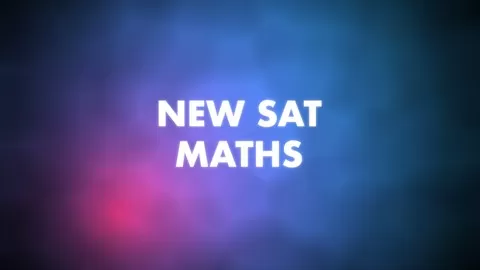 grasp the new SAT math skill in all sections