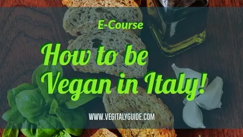 Learn to travel or live vegan in Italy!