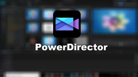 PowerDirector _The Best Professional Video Editing Tool