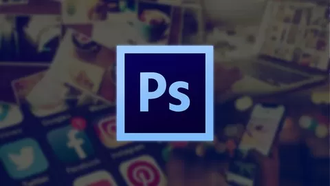 Learn how to edit and retouch photos for Social Media with Adobe Photoshop