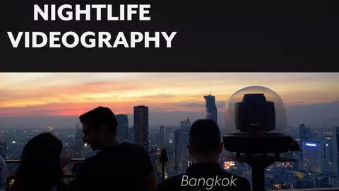 Learn to level up your Nightlife Videos and Photography and gain a competitive Edge