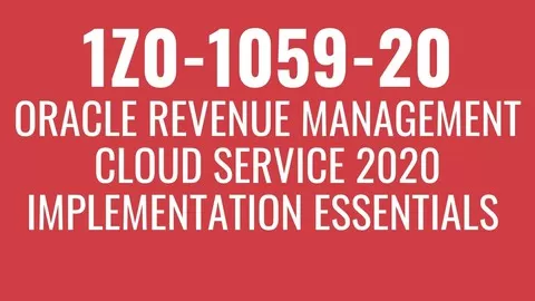 1Z0-1059-20 : Oracle Revenue Management Cloud Service 2020 Implementation Essentials