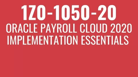 1Z0-1050-20: Oracle Payroll Cloud 2020 Implementation Essentials