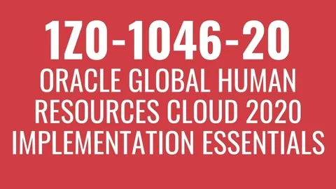 1Z0-1046-20 | Oracle Global Human Resources Cloud 2020 Implementation Essentials