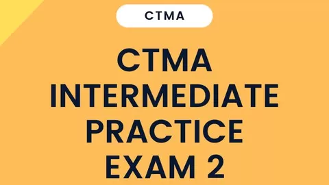 Practice Questions for CTMA Foundation Part 2 of the CTMA Certification