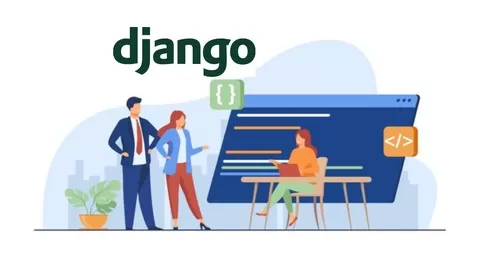 Develop robust & dynamic web applications using Django