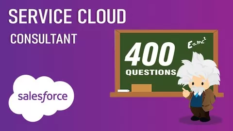 400 Questions / Salesforce Certified Service Cloud Tests by a 14 x Certified Salesforce Application Architect- Winter'21