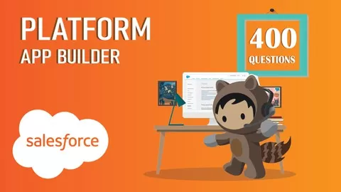 400 Questions / Salesforce Certified Platform App Builder Tests by 14 x Certified Salesforce Application Architect WI'21