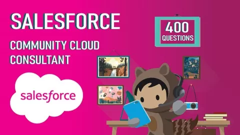 400 Questions / Salesforce Community Cloud Consultant Tests by 14 x Certified Salesforce Application Architect WI'21