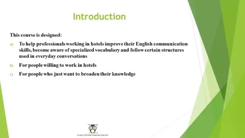 In this course you will learn specialized vocabulary related to hotels. You will