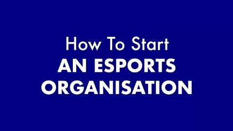 About this Class This course is for those looking to start an eSports organisation. Primarily aimed at small