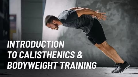 Welcome to Introduction To Calisthenics &amp Bodyweight Training.! In this course