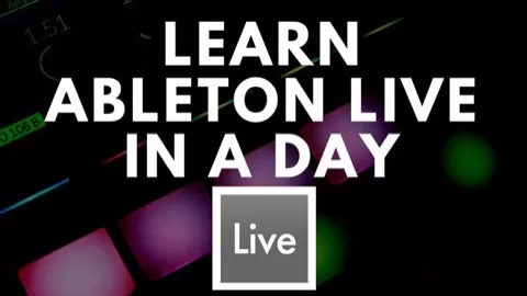 In ThisLearn Ableton Live In ADay course