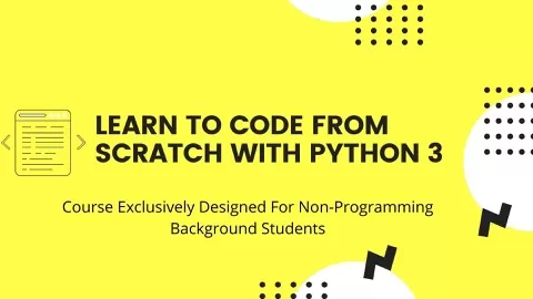 This course for Non-Programmers who want to learn coding but don't know from where to start. So this course is enabler to those people who want to know how t...