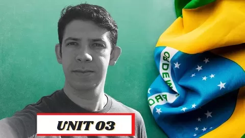 Welcome toBrazilian Portuguese – The Ultimate Course - UNIT 03