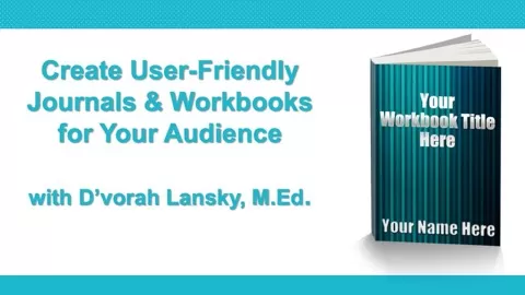 Create User-Friendly Journals &amp Workbooks for Your Audience