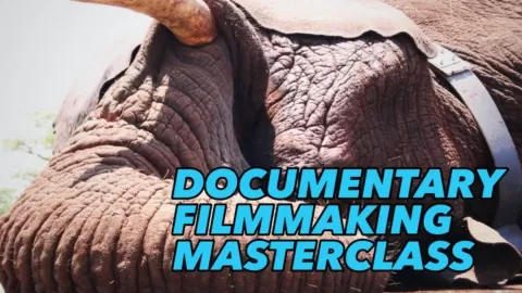 Documentary Filmmaking Masterclass — Learn how to Plan