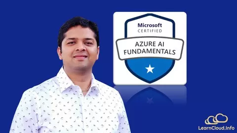 AI-900 Exam: Microsoft Azure AI Fundamentals || 8+ hours of videos || 100% Syllabus || 2 Practice Tests || PPTs || Demos