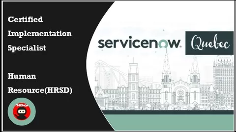 ServiceNow HRSD Quebec Delta with the (100% passing rate) - Update lifetime with every new version