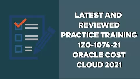 Latest and Reviewed Practice training to Oracle Cost Management Cloud 2021 Implementation Essentials: 1Z0-1074-21