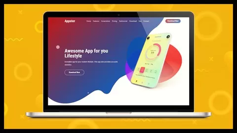 Learn Creating Awesome Unique Modern App Landing Page with over 12 sections having distinctive features Step by Step