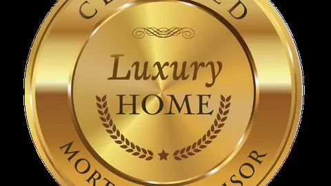 Become a Certified Luxury Home Mortgage Advisor