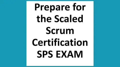 Get ready for the Scaled Scrum with Nexus SPS exam by practicing 140+ questions