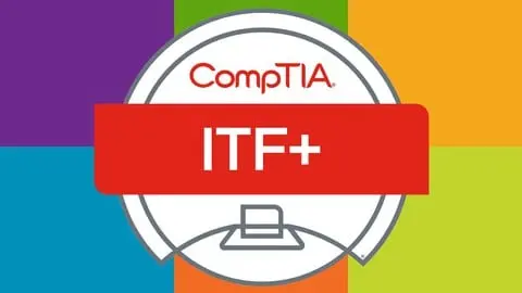 COMPLETE CompTIA IT Fundamentals 2022 Ultimate Course that you need to START A SUCCESSFUL IT CAREER.