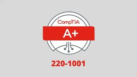 Feel confident and Get CompTIA A+ Certification ( 220-1001) (Core 1) on your first try!