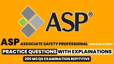 Guaranteed success in associate safety professional (ASP) examination with most repeated questions and deep explanation