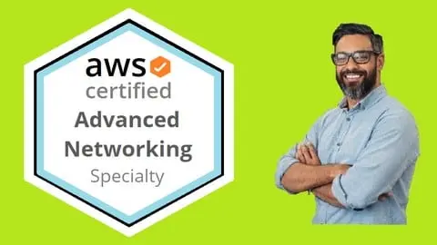 120 high-quality test questions for AWS Certified Advanced Networking Specialty with detailed explanations! [NEW]