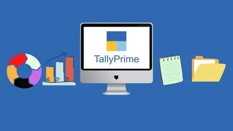 Tally Prime Basic to Advance Training Course 2022 -Basic to Advanced  Manage any company accounts with Confidence