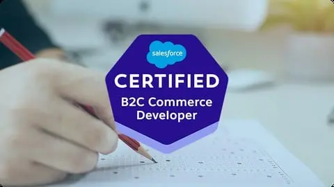 Test your skills with 3 practice exams and Pass real Salesforce Certified B2C Commerce Developer Exam