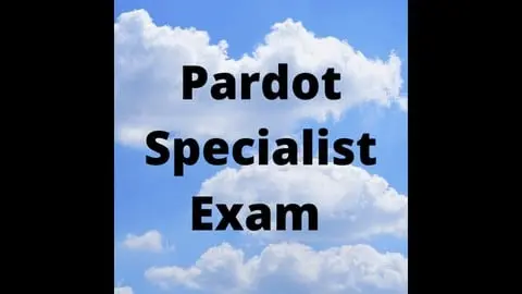 Prepare for the Pardot Specialist Exam!